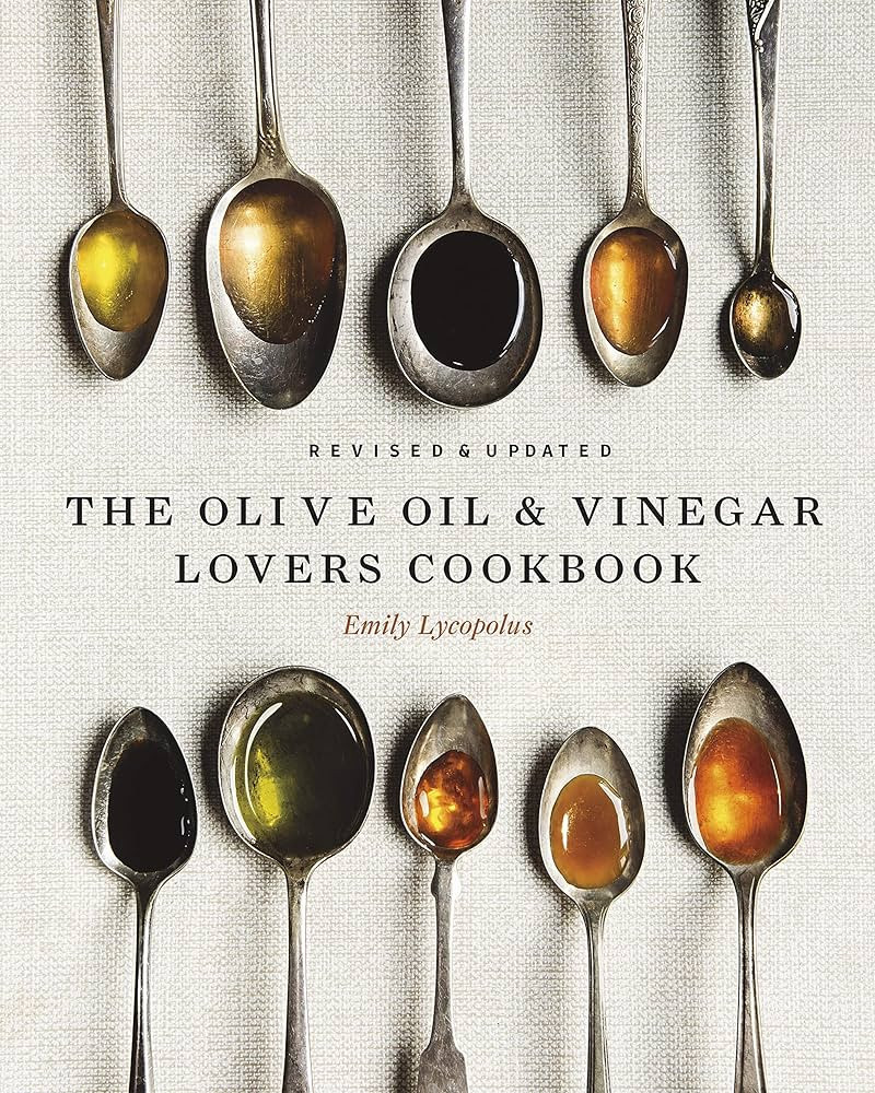 The Olive Oil and Vinegar Lover’s Cookbook: Revised and Updated Edition | Amazon (US)