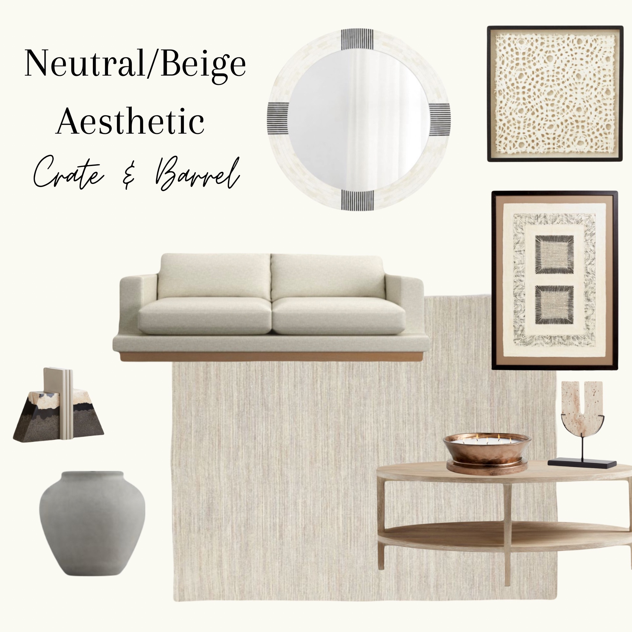 Neutral aesthetic, beige aesthetic. Crate & Barrel