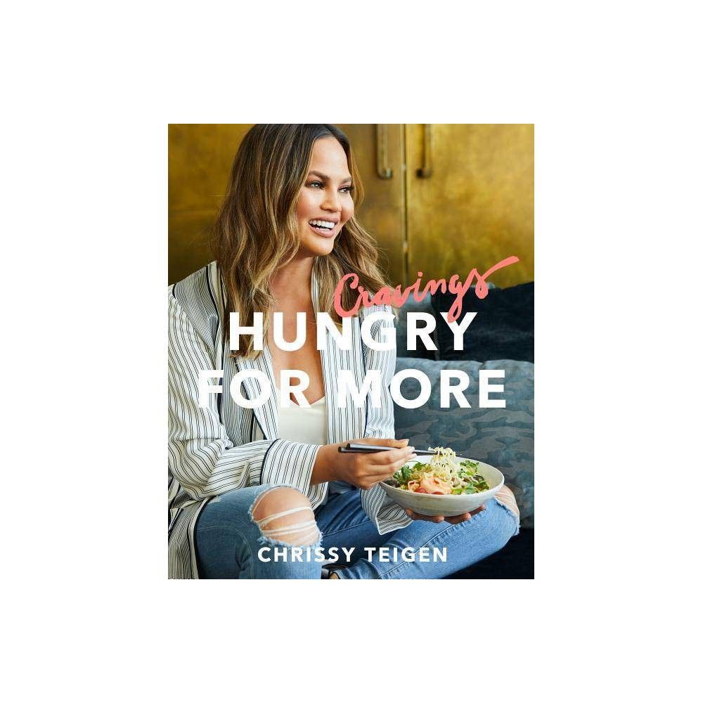 Cravings: Hungry for More by Chrissy Teigen - (Hardcover) | Target