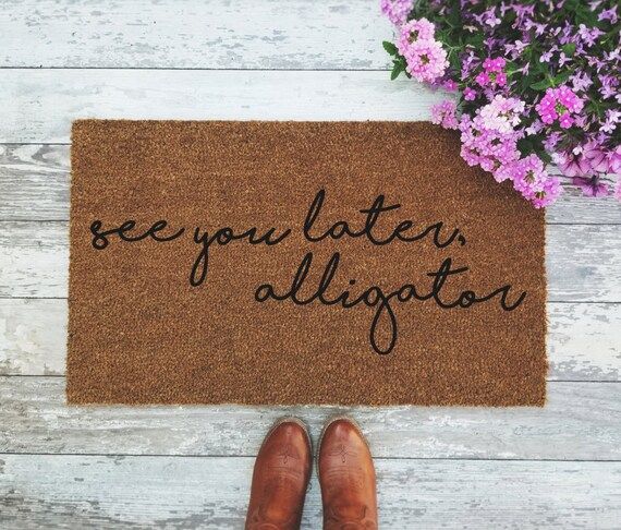 See You Later, Alligator Doormat - Funny Hand painted Door Mat Quote Unique Cute Home Decor Sayin... | Etsy (US)