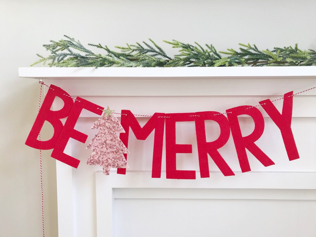 BE MERRY Felt Letter Banner With Sequin Tree Bunting, Garland, Christmas, Holiday - Etsy | Etsy (US)