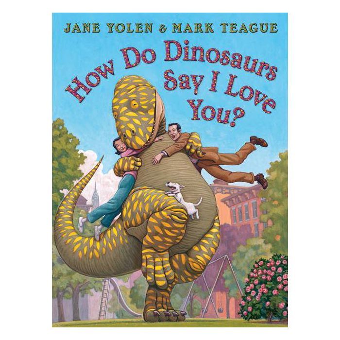 How Do Dinosaurs Say I Love You? - (How Do Dinosaurs...?) by Jane Yolen (Board Book) | Target