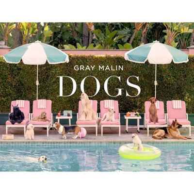 Gray Malin: Dogs - (Hardcover) | Target