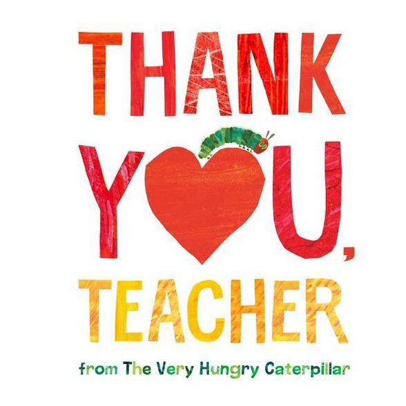 Thank You, Teacher from the Very Hungry Caterpillar - by Eric Carle (Hardcover) | Target