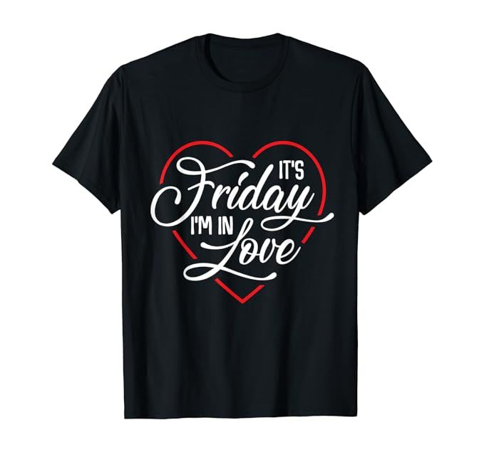 It's Friday I'm in Love Heart T-Shirt | Amazon (US)