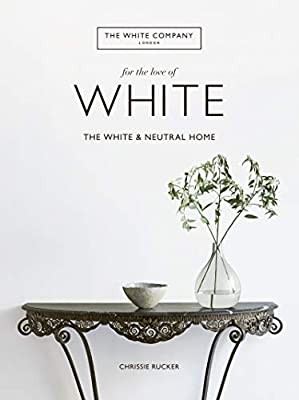 For the Love of White: The White and Neutral Home | Amazon (US)
