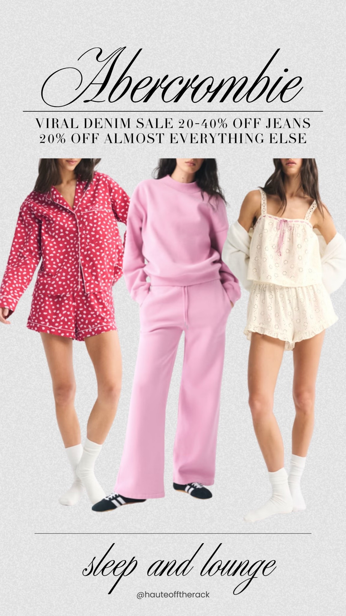 VIRAL DENIM SALE 20-40% OFF JEANS
20% OFF ALMOST EVERYTHING ELSE
+ extra 15% OFF with code: DENIMAF

Cozy sleep & loungewear perfect for Valentine’s Day!

#galentinesday #valentinesday #salealert #abercrombie #pajamas #loungewear

#LTKSaleAlert #LTKSeasonal #LTKValentine
