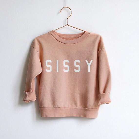 SISSY Sweatshirt  SISSY Crewneck Toddler Sissy Sweater Big | Etsy | Etsy (US)