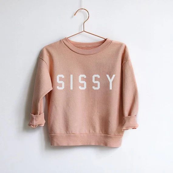 SISSY Sweatshirt | SISSY Crewneck, Toddler Sissy Sweater, Big Sister Sweatshirt, Sister Sweatshir... | Etsy (US)