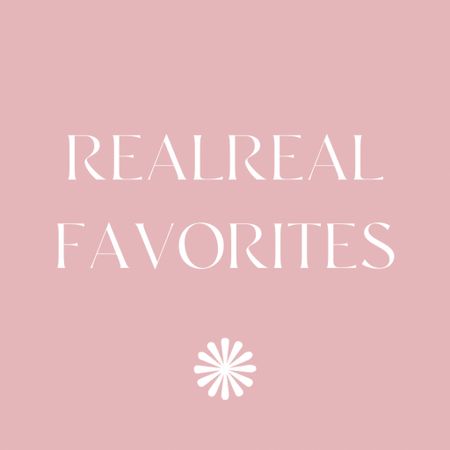 QUICK PICKS: RealReal favorites 🩷