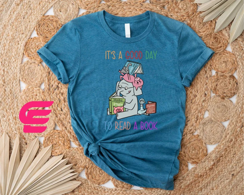 It's A Good Day to Read A Book Shirt, Piggie Shirt, Reading Shirt, Book Lover Shirt, Elephant and... | Etsy (US)