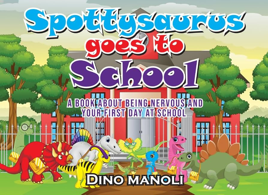 SPOTTYSAURUS GOES TO SCHOOL: A Book About Being Nervous and Your First Day at School (The Adventu... | Amazon (US)