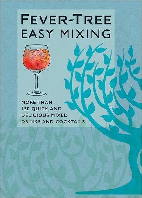 Fever-Tree Easy Mixing: More than 150 quick and delicious mixed drinks and cocktails | Amazon (US)