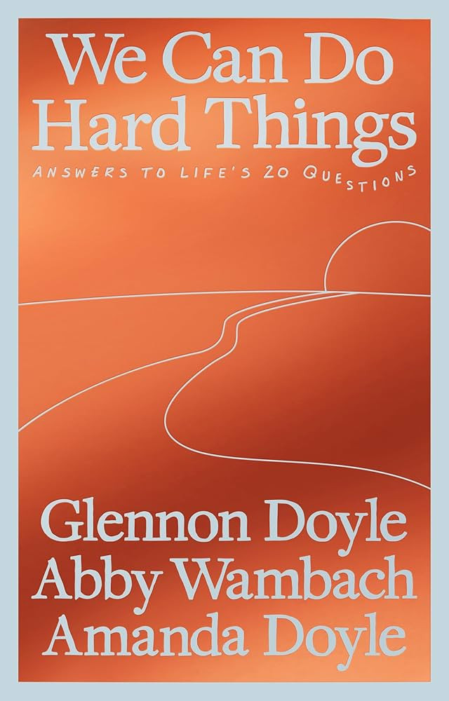 We Can Do Hard Things: Answers to Life's 20 Questions | Amazon (US)