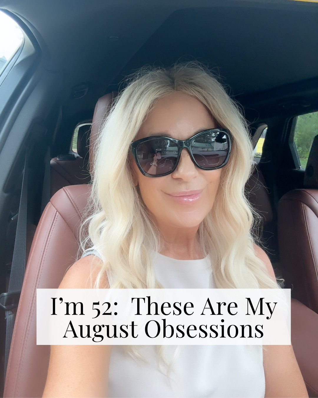 I’m 52:  These Are My AUGUST OBSESSIONS! 

 #LTKSeasonal #LTKOver40 #LTKBeauty