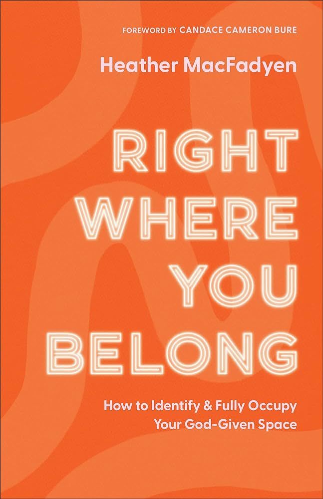 Right Where You Belong: How to Identify and Fully Occupy Your God-Given Space | Amazon (US)