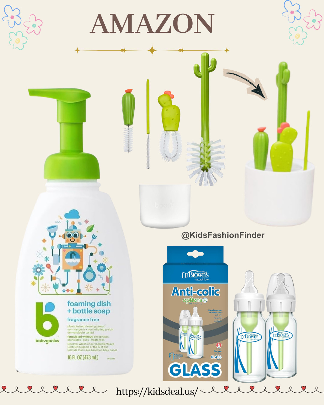 🍼✨ New Parent Must-Haves! 👶💛

🫧 Babyganics Bottle & Dish Soap
Fragrance-free and perfect for bottles, pacifiers, sippy cups, toys & more 🙌
Tough on milk residue, gentle on hands 💧

🍼 Dr. Brown’s Anti-Colic Glass Baby Bottles
A favorite for feeding little ones while helping reduce gas and fussiness 💛

🌵 Boon Cacti Cleaning Brush Set
The cutest sink accessory ever 😍
Includes a bottle brush, nipple brush, detail brush & straw brush — practical AND adorable!

Perfect baby shower gifts for expecting parents 🎁✨

#Babyganics #DrBrowns #Boon #BabyEssentials #BabyShowerGift #NewbornMustHaves #MomFinds #BottleCleaning #BabyRegistry #AmazonFinds 🍼🌵💛

#LTKmomlife #LTKHome #LTKBaby