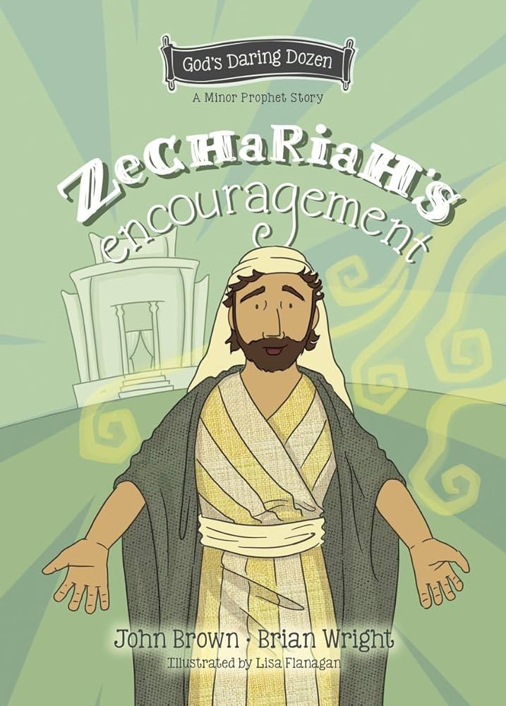 Zechariah’s Encouragement: The Minor Prophets, Book 12 (Gods Daring Dozen) | Amazon (US)