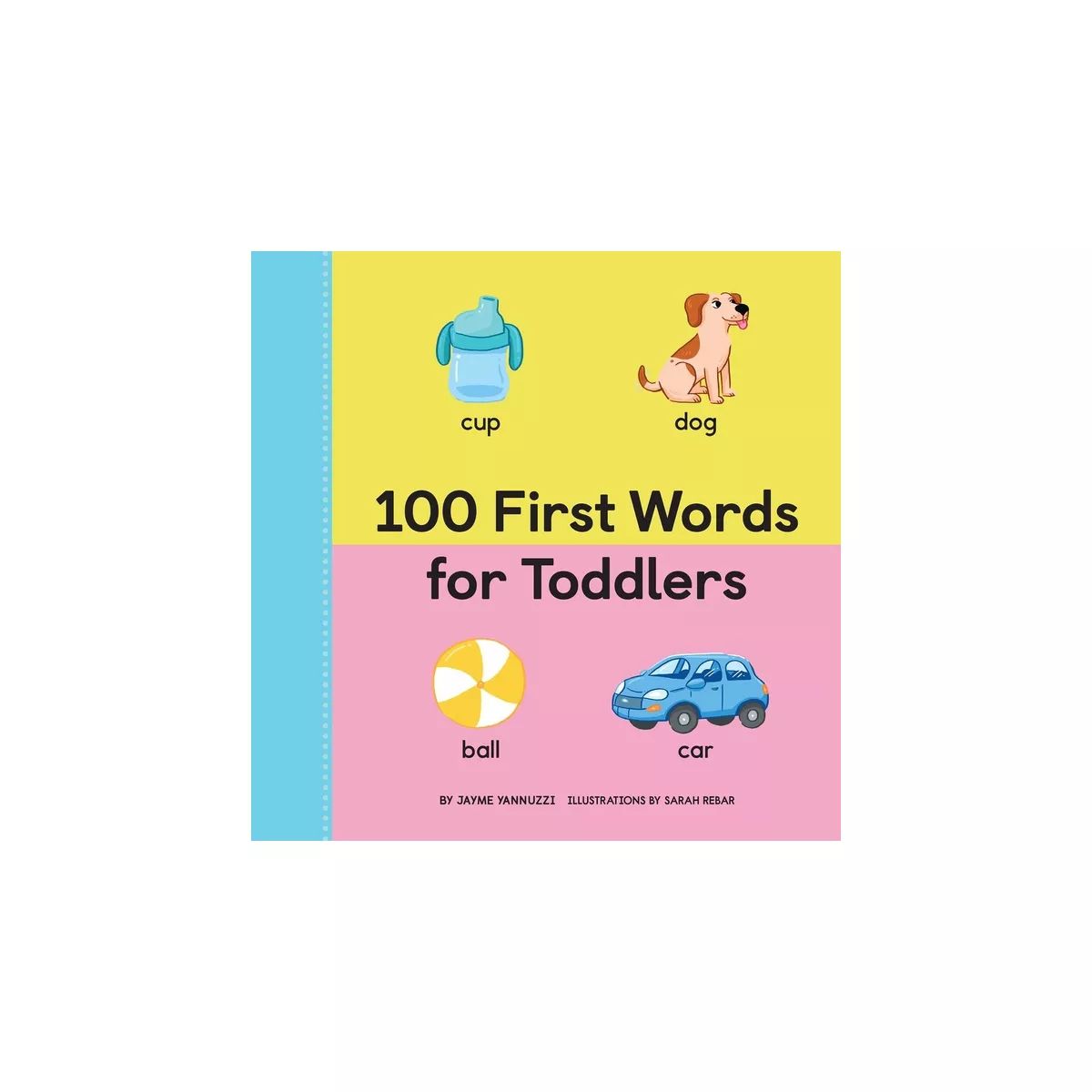100 First Words for Toddlers - by  Jayme Yannuzzi (Hardcover) | Target