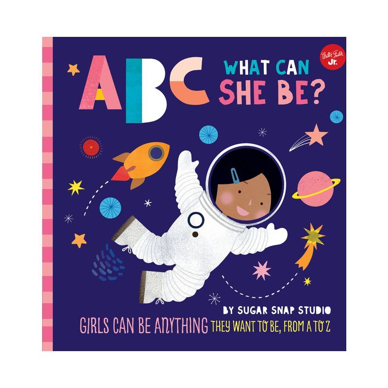 ABC for Me: ABC What Can She Be? - by  Sugar Snap Studio & Jessie Ford (Board Book) | Target