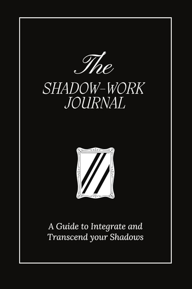 The Shadow Work Journal: A Guide to Integrate and Transcend your Shadows | Amazon (US)
