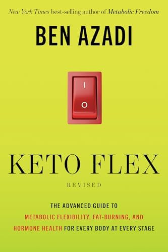 Keto Flex Revised: The Advanced Guide to Metabolic Flexibility, Fat Burning, and Hormone Health f... | Amazon (US)