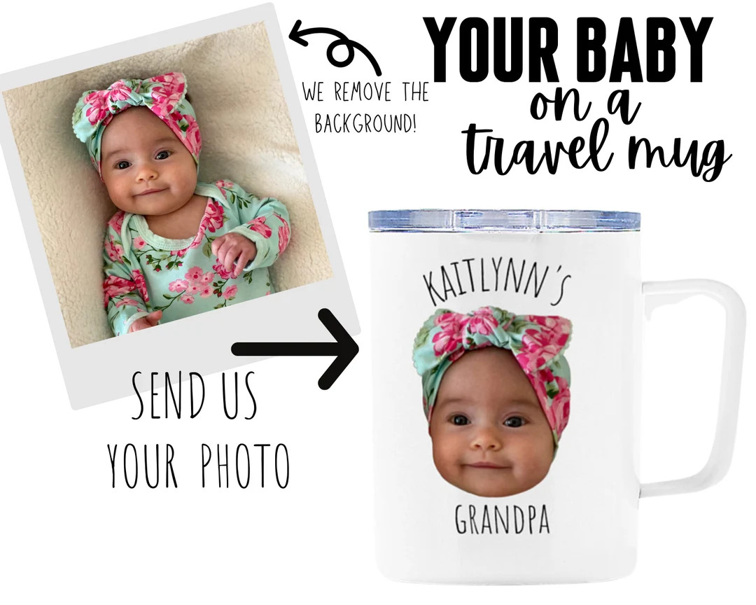 Baby Face Travel Mug - Personalized Travel Mug - Child Photo Coffee Mug - Custom Coffee Mug - Gra... | Etsy (US)