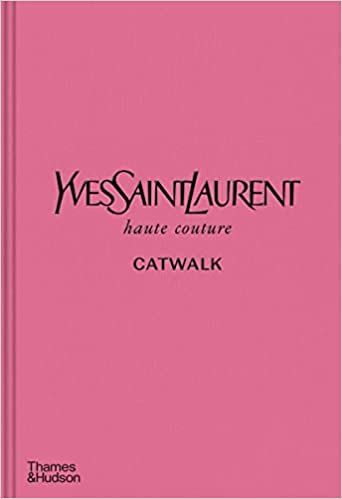 Yves Saint Laurent Catwalk: The Complete Haute Couture Collections 1962-2002 /anglais    Hardcove... | Amazon (US)