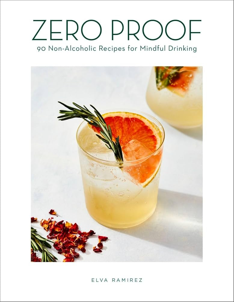 Zero Proof: 90 Non-Alcoholic Recipes for Mindful Drinking | Amazon (US)