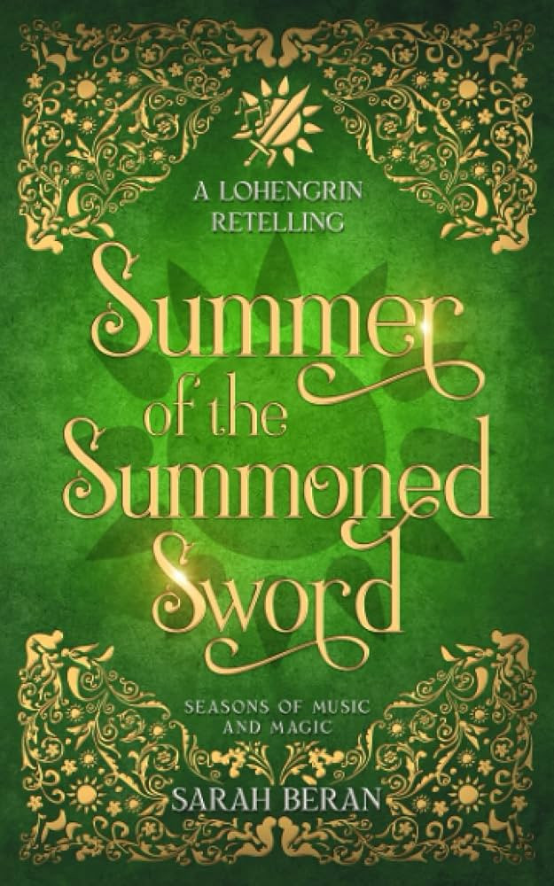 Summer of the Summoned Sword: A Lohengrin Retelling (Seasons of Music and Magic) | Amazon (US)