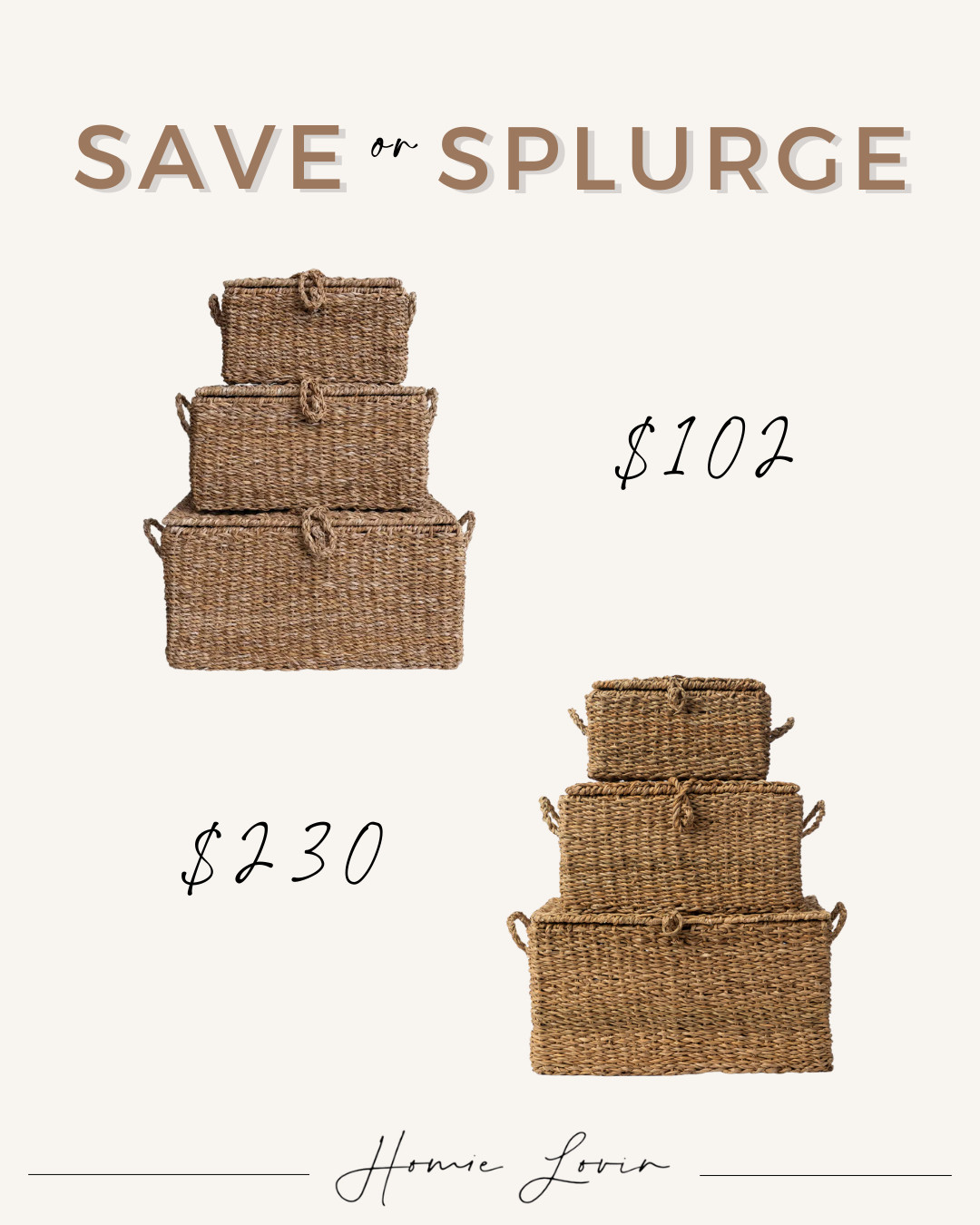 Save or Splurge Seagrass Storage Boxes! 

home decor, interior design, storage solution, organizer #BedBath&Beyond #McGee&Co #LTKFamily

 

 #LTKHome #LTKSaleAlert