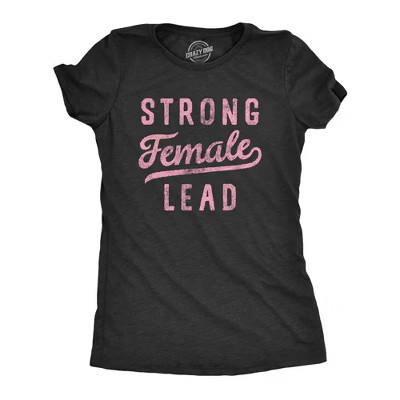 Womens Strong Female Lead T Shirt Empowered Women Rights Support Graphic Tee for Ladies - Crazy Dog Women's T Shirt for Motivation Black S | Target