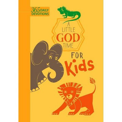 A Little God Time for Kids - by  Broadstreet Publishing Group LLC (Leather Bound) | Target