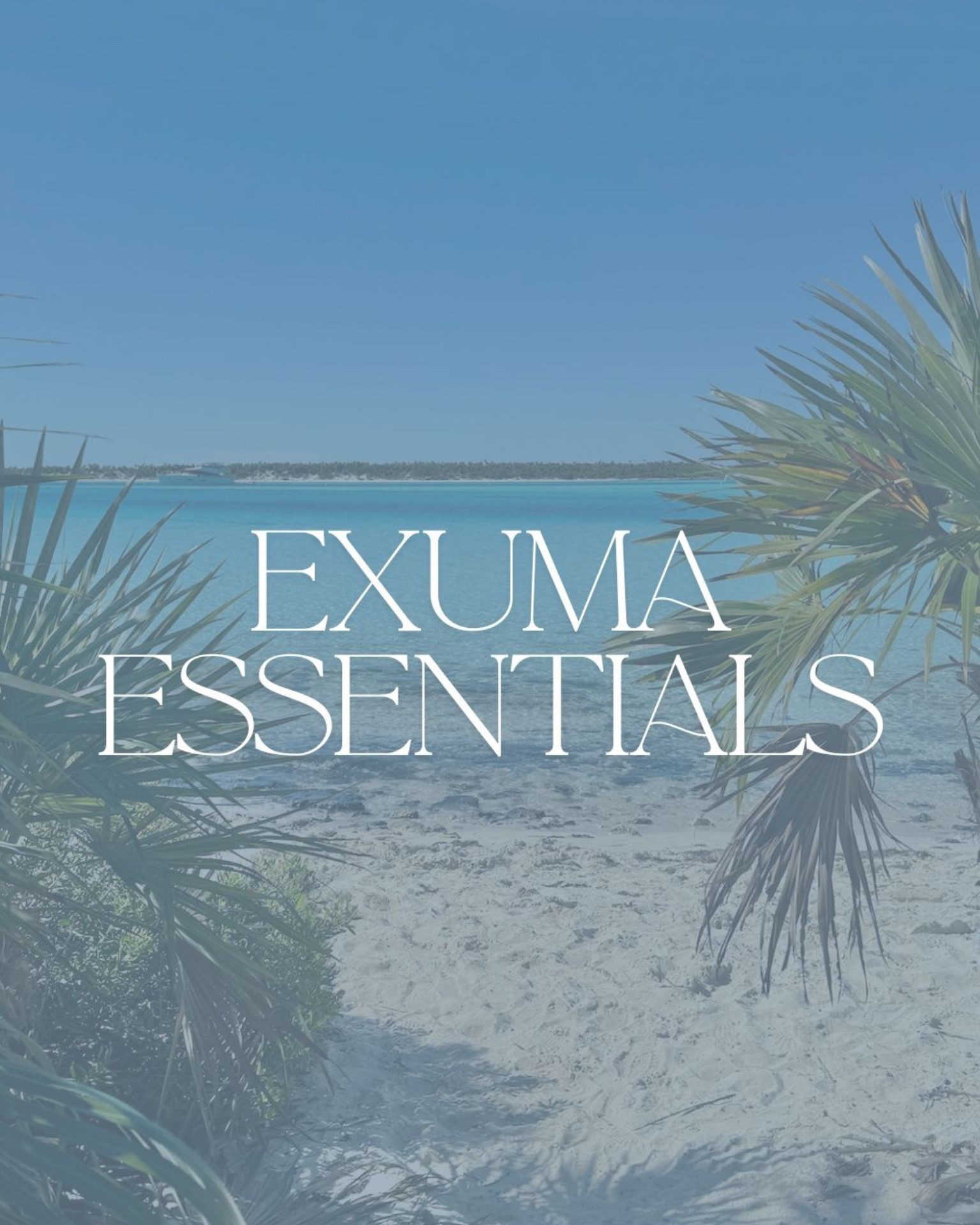 What to Pack if you’re traveling to Exuma! 