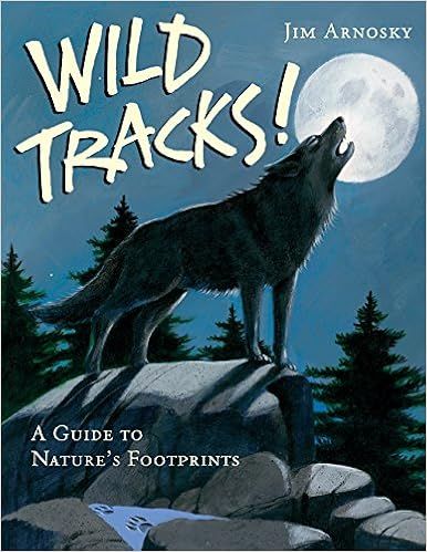 Wild Tracks!: A Guide to Nature's Footprints    Hardcover – Picture Book, April 4, 2008 | Amazon (US)