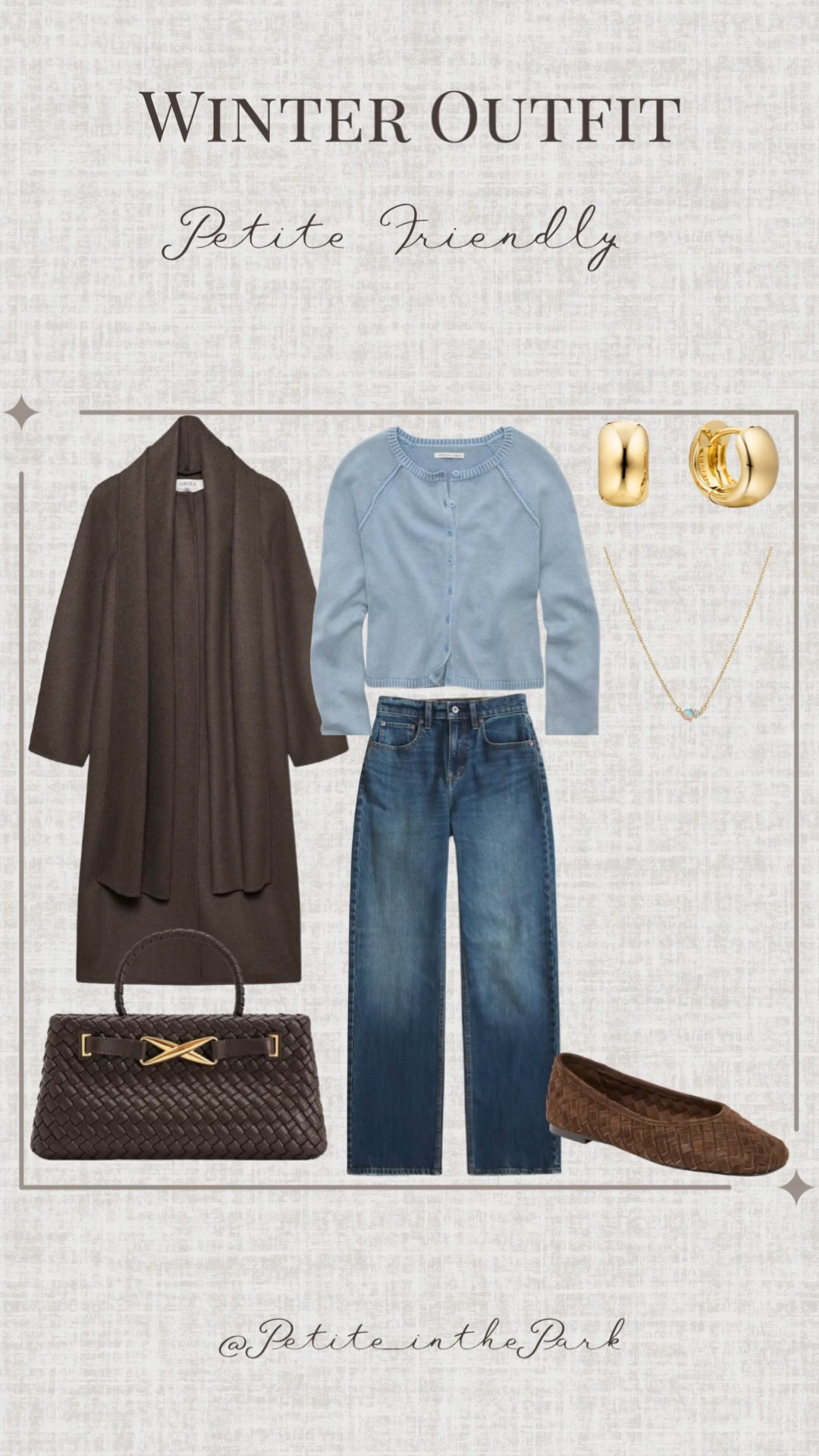 Winter petite outfit  

Winter outfit, winter trends, casual winter outfit, petite winter outfit, winter fashion, winter style, petite style, petite winter style, casual petite outfit, minimal outfit, minimal winter outfit, wool coat, petite coat, brown coat, blue sweater, blue cardigan , high waisted jeans , petite jeans , jeans, flats, leather flats, brown flats, shoulder bag, leather bag, brown bag, brown purse, gold earrings, gold hoop earrings, gold necklace, minimal jewelry  #casualoutfit #petiteoutifts #winteroutfits #winteroutfits2026 #wintertrends 


#LTKmomlife #LTKPetite #LTKootd