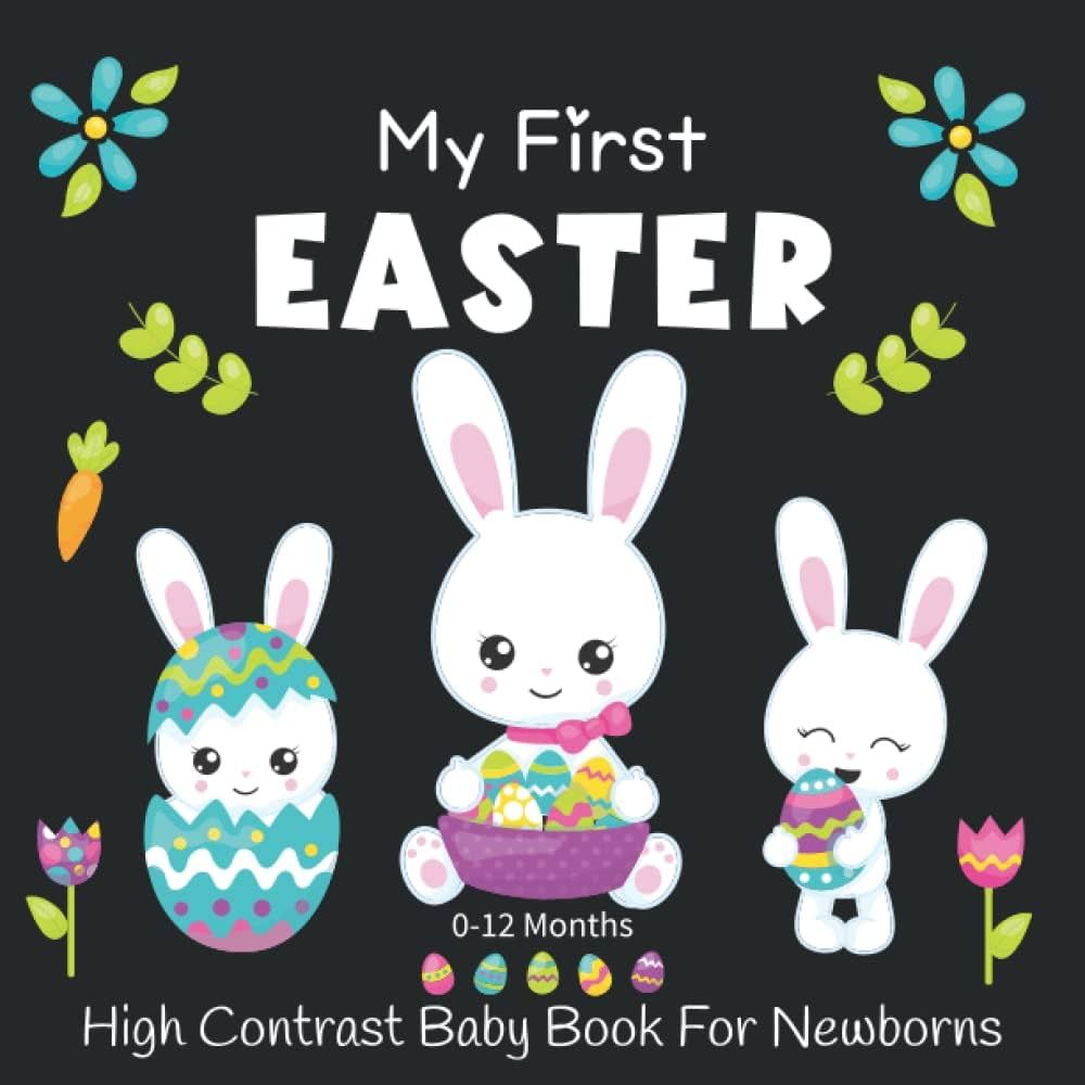 My First Easter High Contrast Baby Book For Newborns 0-12 Months: Cute Black and White Happy East... | Amazon (US)