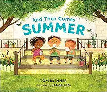 And Then Comes Summer     Hardcover – Picture Book, May 9, 2017 | Amazon (US)