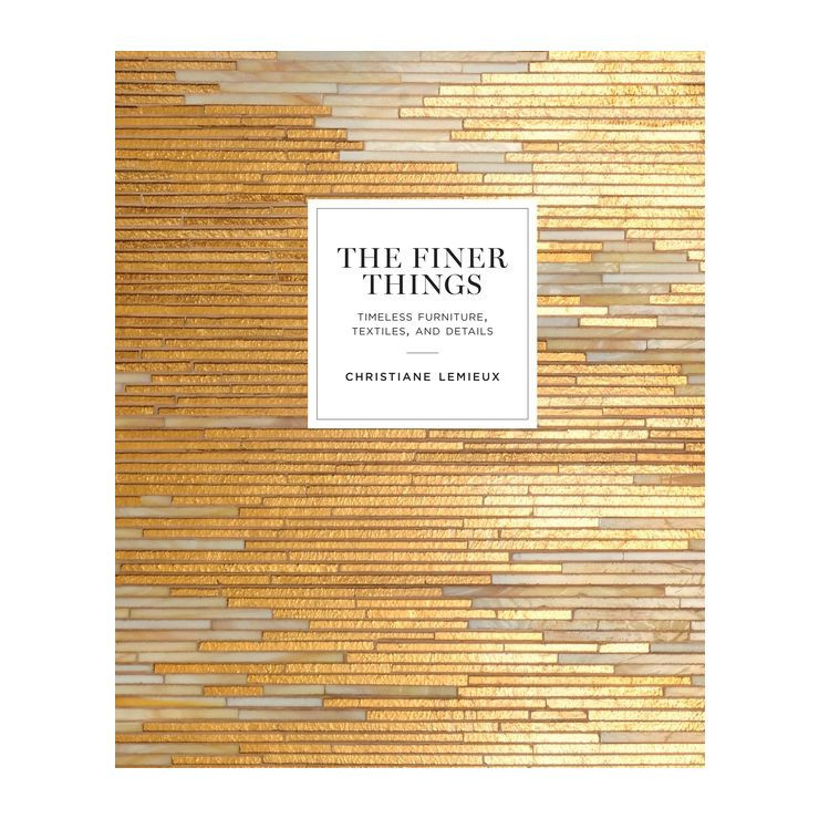 The Finer Things - by  Christiane LeMieux (Hardcover) | Target