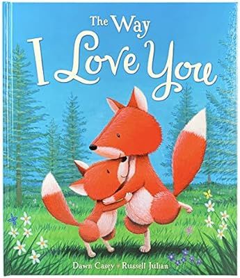 The Way I Love You Children's Hardcover Picture Book (Valentine's Day, Mother's Day, Father's Day... | Amazon (US)