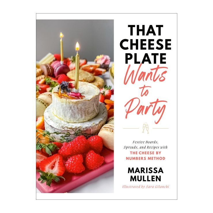 That Cheese Plate Wants to Party - by  Marissa Mullen (Hardcover) | Target