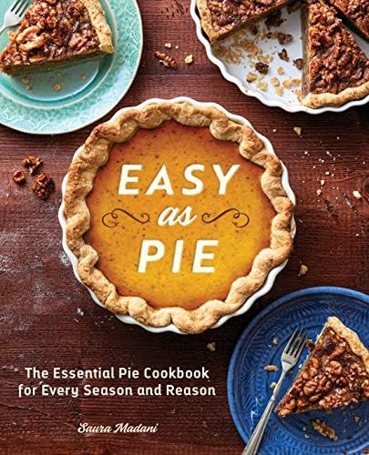 Easy as Pie: The Essential Pie Cookbook for Every Season and Reason | Amazon (US)