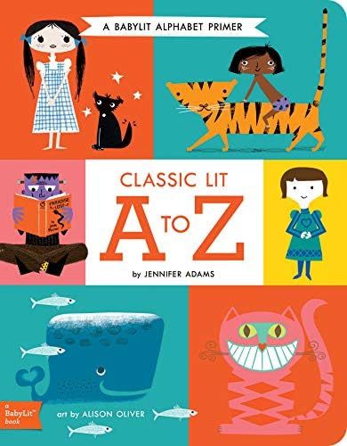 Amazon.com: Classic Lit A to Z: A BabyLit® Alphabet Primer (BabyLit Primers) (9781423648055): Ad... | Amazon (US)