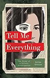 Tell Me Everything: The Story of a Private Investigation | Amazon (US)