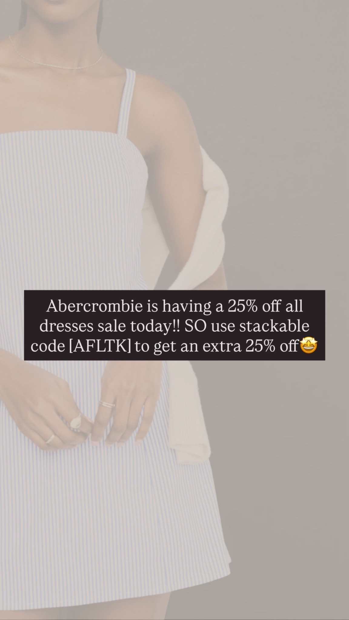 All dresses are 25% off today on A&F site!! Use stackable code AFLTK to get an extra 25% off!!

#LTKSeasonal #LTKSaleAlert #LTKSpringSale