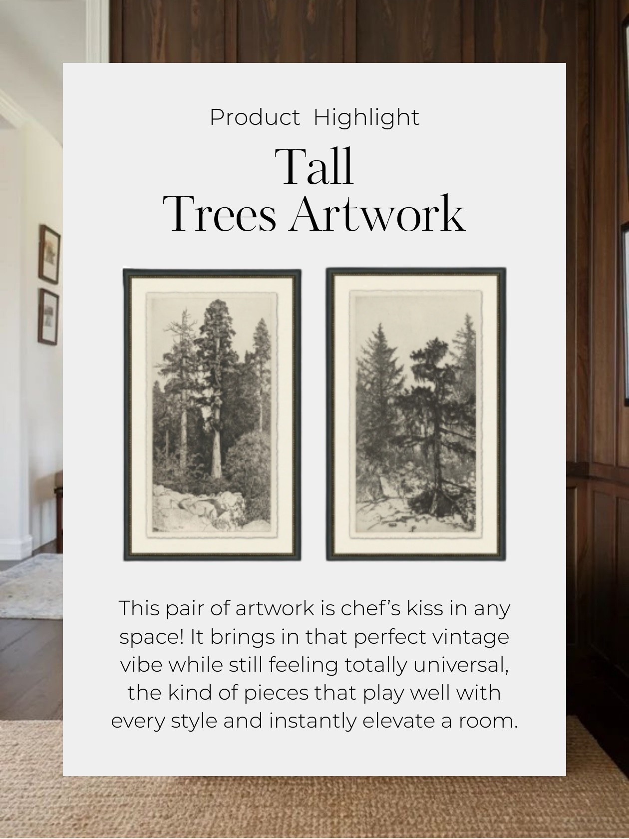 Two prints. Endless charm!
These stunning tall tree photographs are the perfect way to bring subtle vintage flair into any space. Soft tones, timeless subject matter, and a touch of nature’s beauty and they’re an effortless way to add depth, warmth, and character to your walls.

#VintageFlair #ArtThatElevates #NatureInspired #InteriorDetails #TimelessDecor #WallArtGoals #CollectedLook #DesignThatFeelsGood #TreePrints #InteriorInspo

#LTKHome