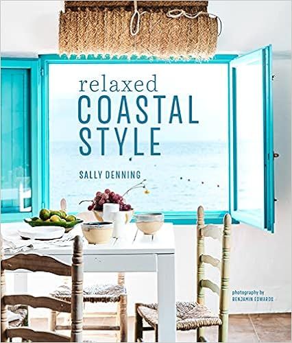 Relaxed Coastal Style    Hardcover – Illustrated, June 12, 2018 | Amazon (US)