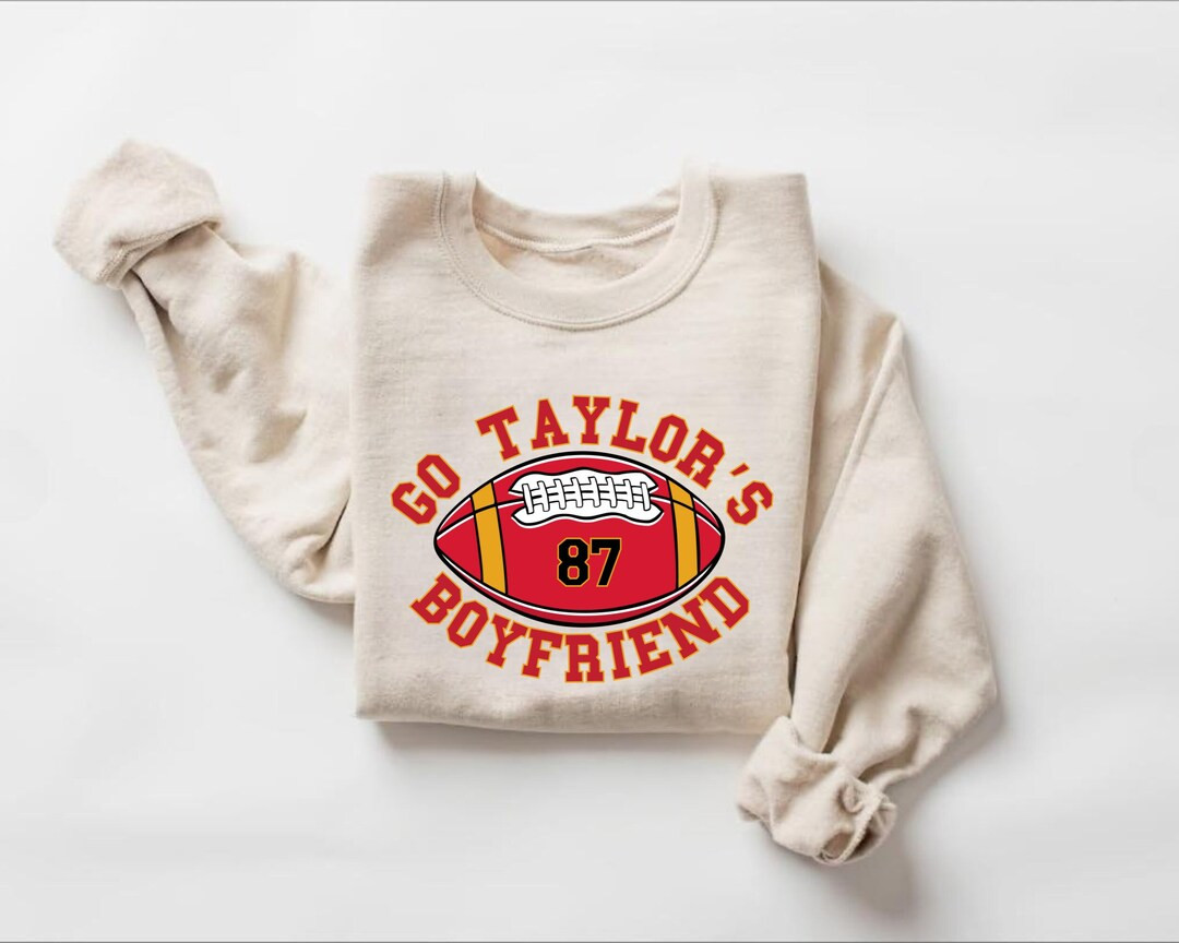 Go Taylor's Boyfriend Sweatshirt, Football Sweatshirt, Game Day Sweater, Funny Football Sweatshir... | Etsy (US)