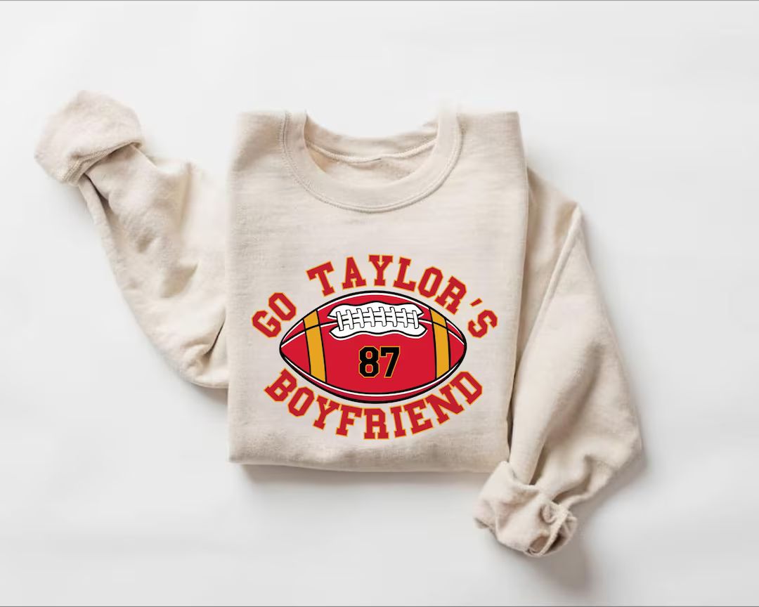 Go Taylor's Boyfriend Sweatshirt, Football Sweatshirt, Game Day Sweater, Funny Football Sweatshir... | Etsy (US)