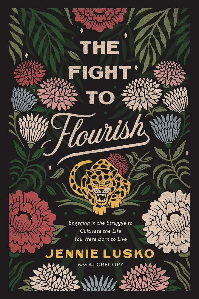 The Fight to Flourish: Engaging in the Struggle to Cultivate the Life You Were Born to Live | Amazon (US)
